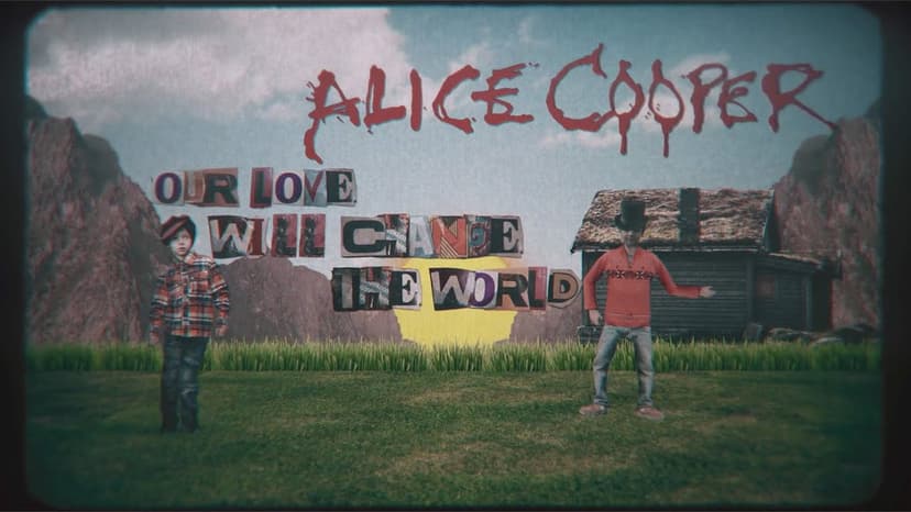 Alice Cooper - Our Love Will Change The World